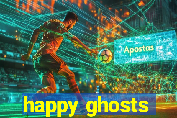 happy ghosts