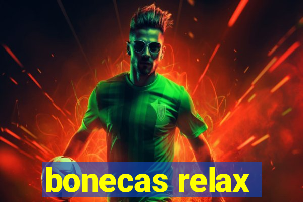 bonecas relax