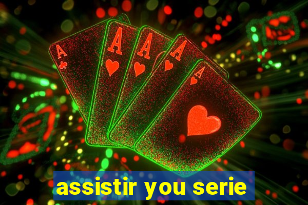 assistir you serie