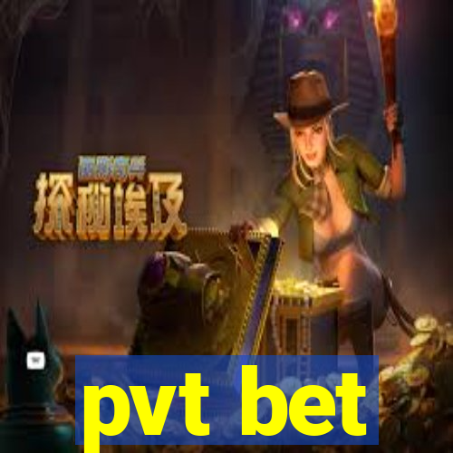 pvt bet