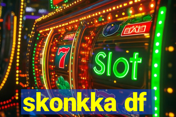 skonkka df