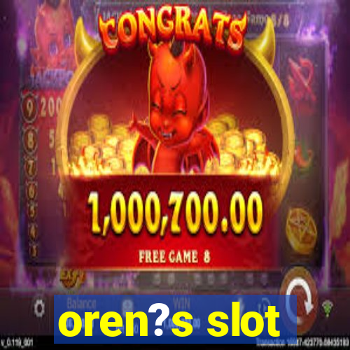 oren?s slot