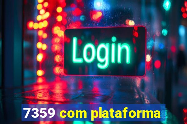 7359 com plataforma