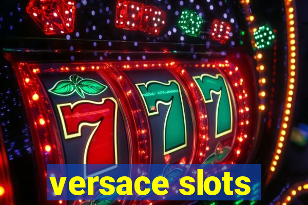 versace slots