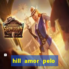 hill amor pelo jogo torrent