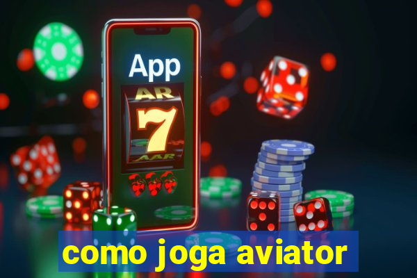 como joga aviator