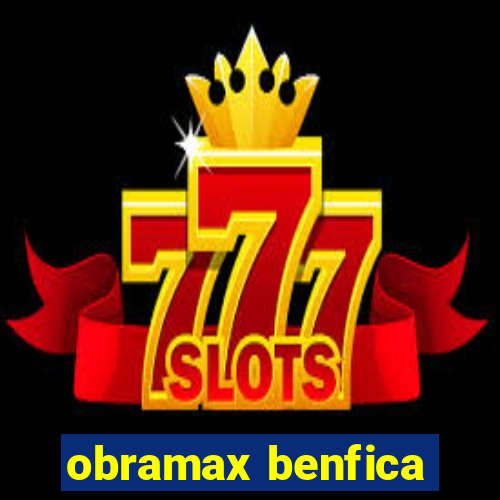 obramax benfica