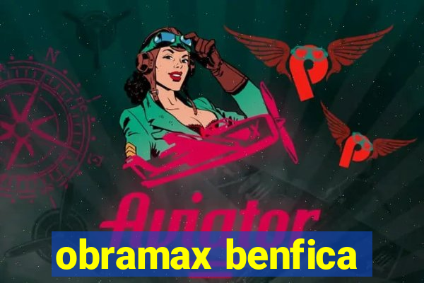 obramax benfica