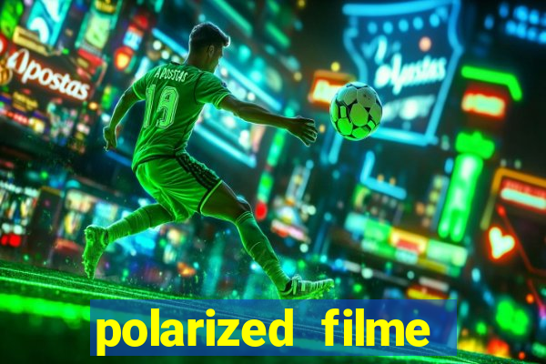 polarized filme completo dublado