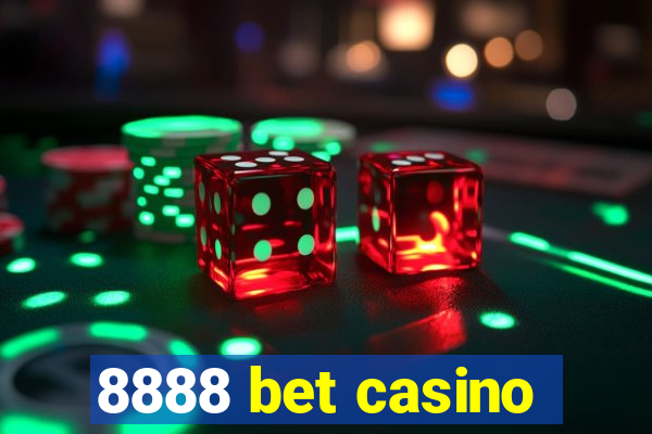 8888 bet casino