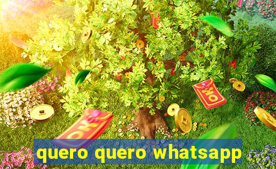 quero quero whatsapp