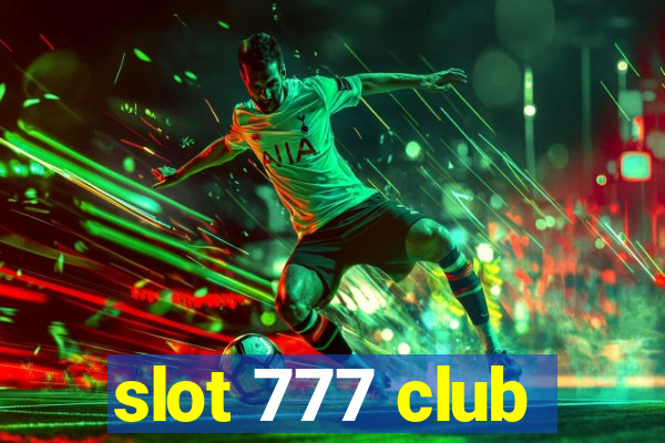 slot 777 club