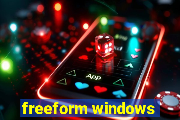 freeform windows