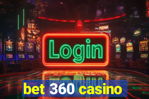 bet 360 casino