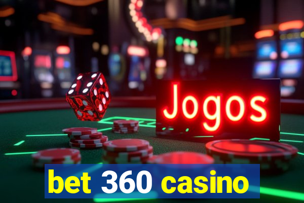 bet 360 casino