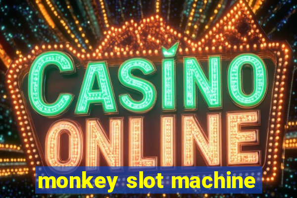 monkey slot machine