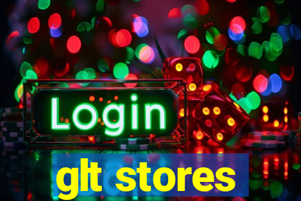 glt stores