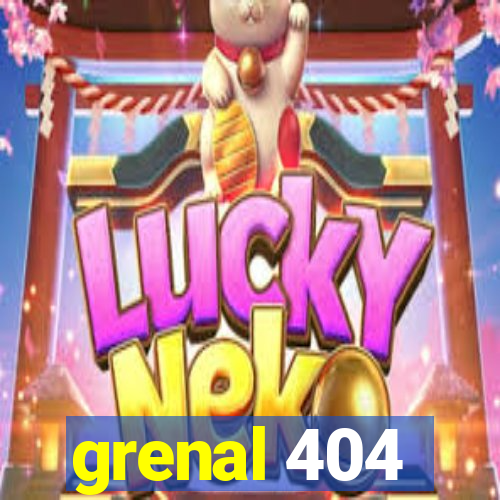 grenal 404