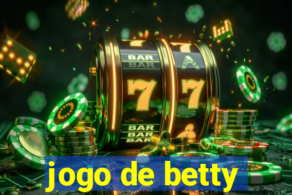 jogo de betty