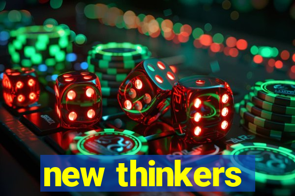 new thinkers