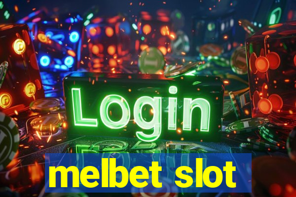 melbet slot