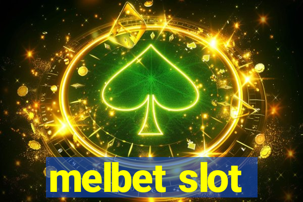 melbet slot