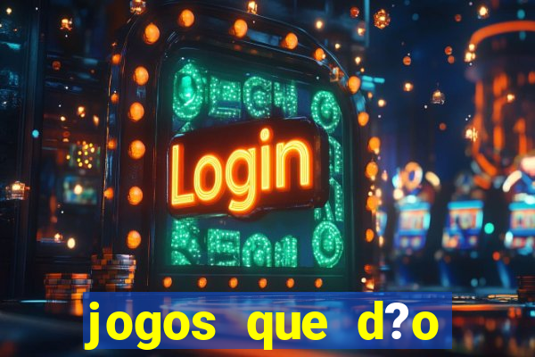 jogos que d?o dinheiro na internet