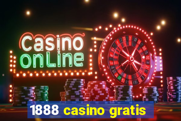 1888 casino gratis