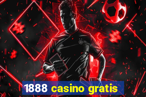 1888 casino gratis