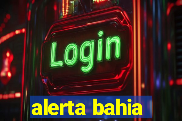 alerta bahia