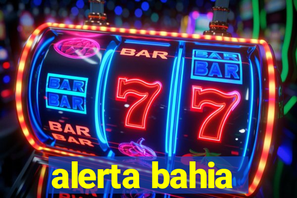 alerta bahia