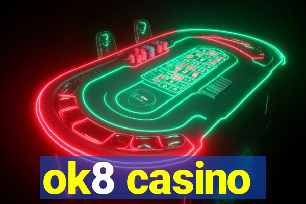 ok8 casino