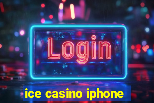 ice casino iphone