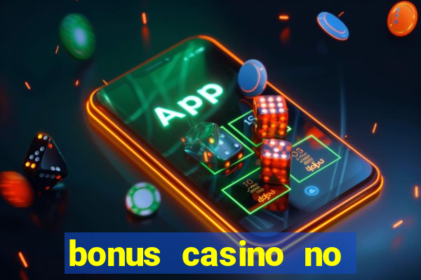 bonus casino no deposit 2024