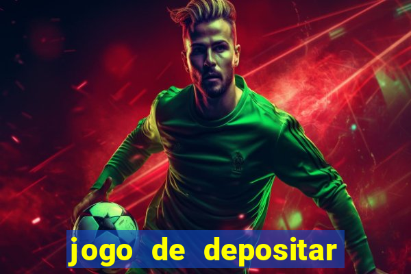 jogo de depositar 5 reais