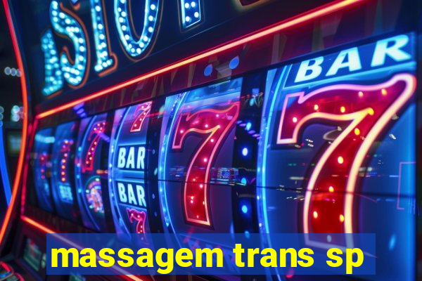 massagem trans sp