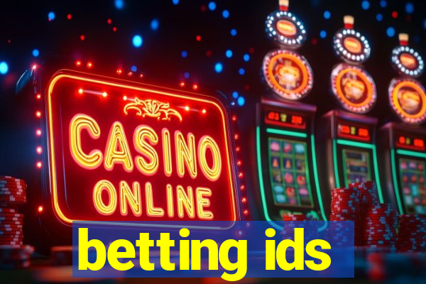 betting ids