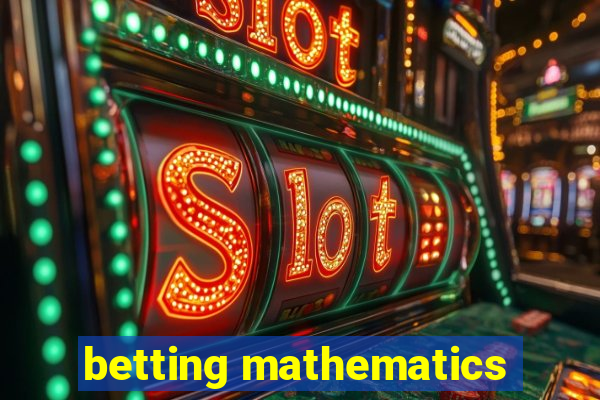 betting mathematics