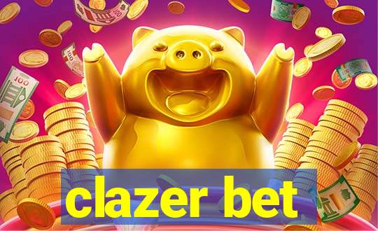 clazer bet