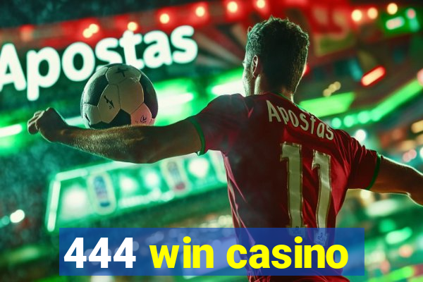 444 win casino