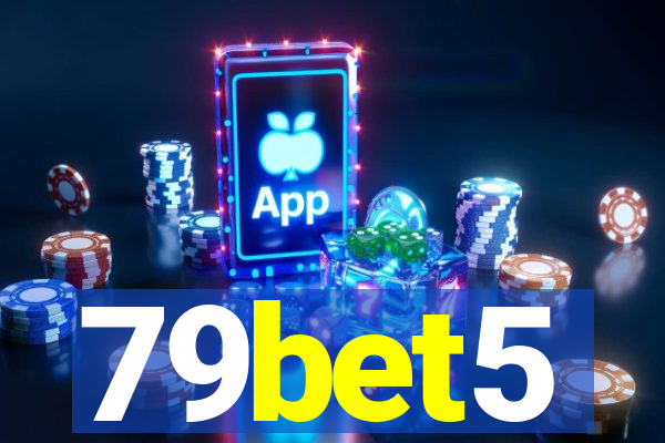 79bet5