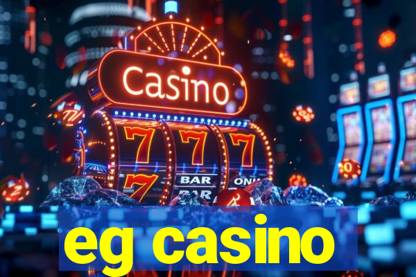 eg casino