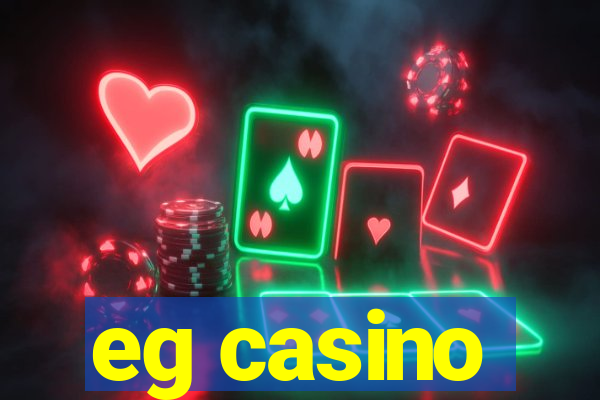 eg casino