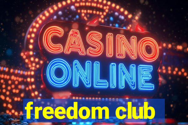 freedom club