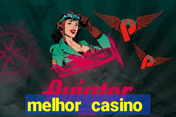 melhor casino online do mundo