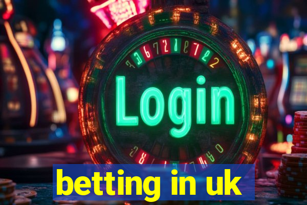 betting in uk