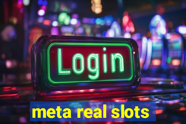 meta real slots