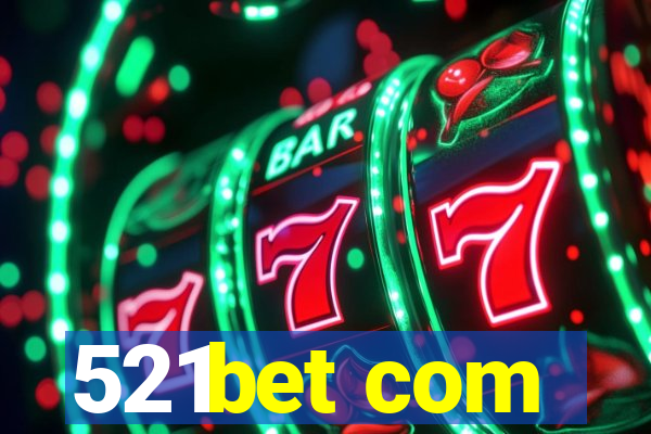 521bet com