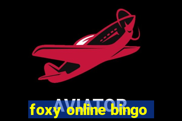 foxy online bingo