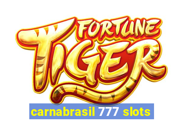 carnabrasil 777 slots